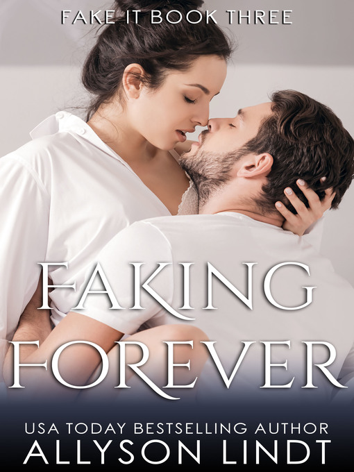 Title details for Faking Forever by Allyson Lindt - Available